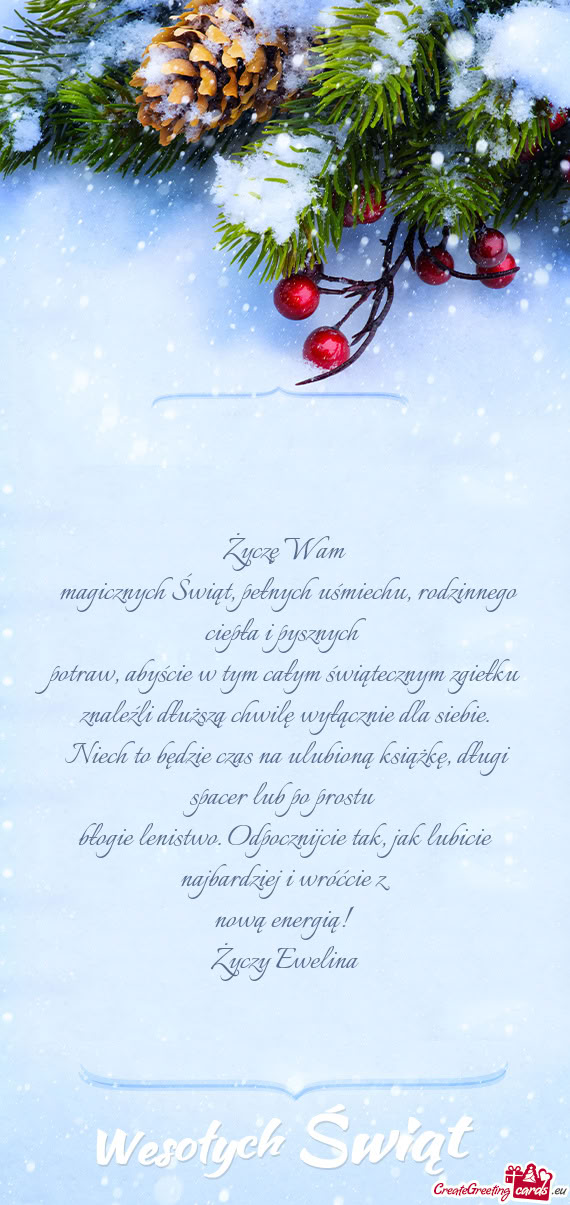 Magicznych Świąt, pełnych uśmiechu, rodzinnego ciepła i pysznych