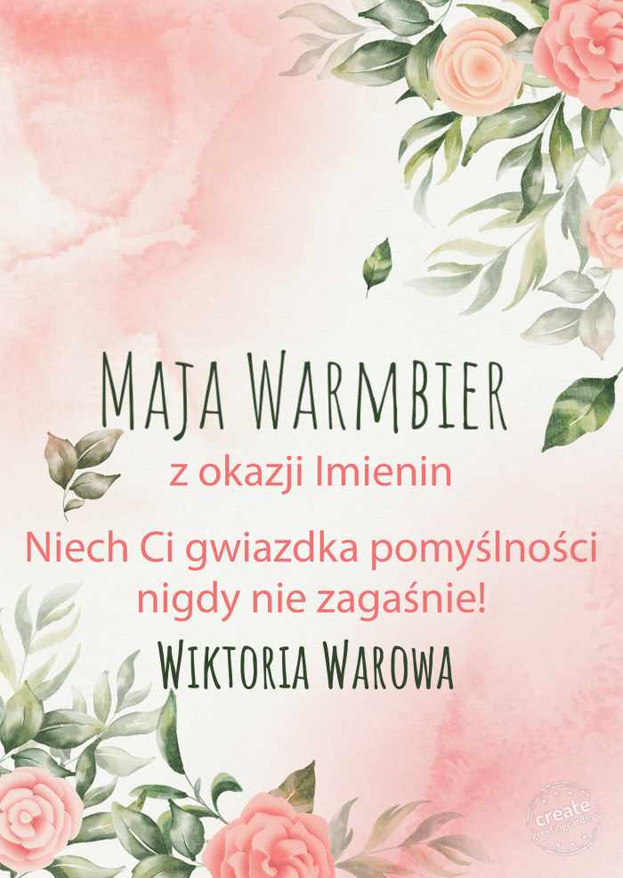 Maja Warmbier Z okazji imienin, wszystkiego najlepszego Wiktoria Warowa