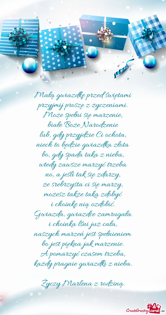 Małą gwiazdkę przed świętami  przyjmij proszę z życzeniami.  Może