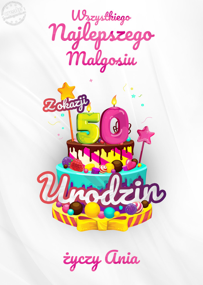 Malgosiu, Wszystkiego najlepszego z okazji 50 urodzin Ania