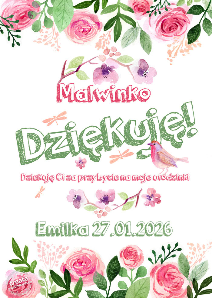 Malwinko Dziękuje Dziekuję Ci za przybycie na moje urodzinki Emilka 27.01.2026