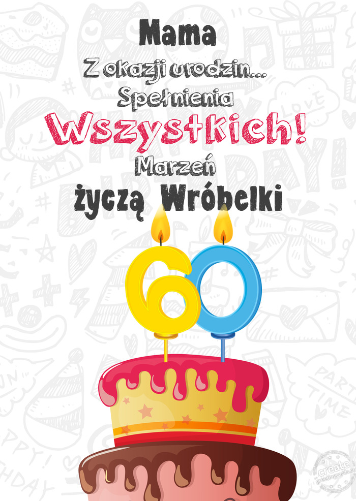 Mama Kartka z okazji 60 urodzin, życzą Wróbelki
