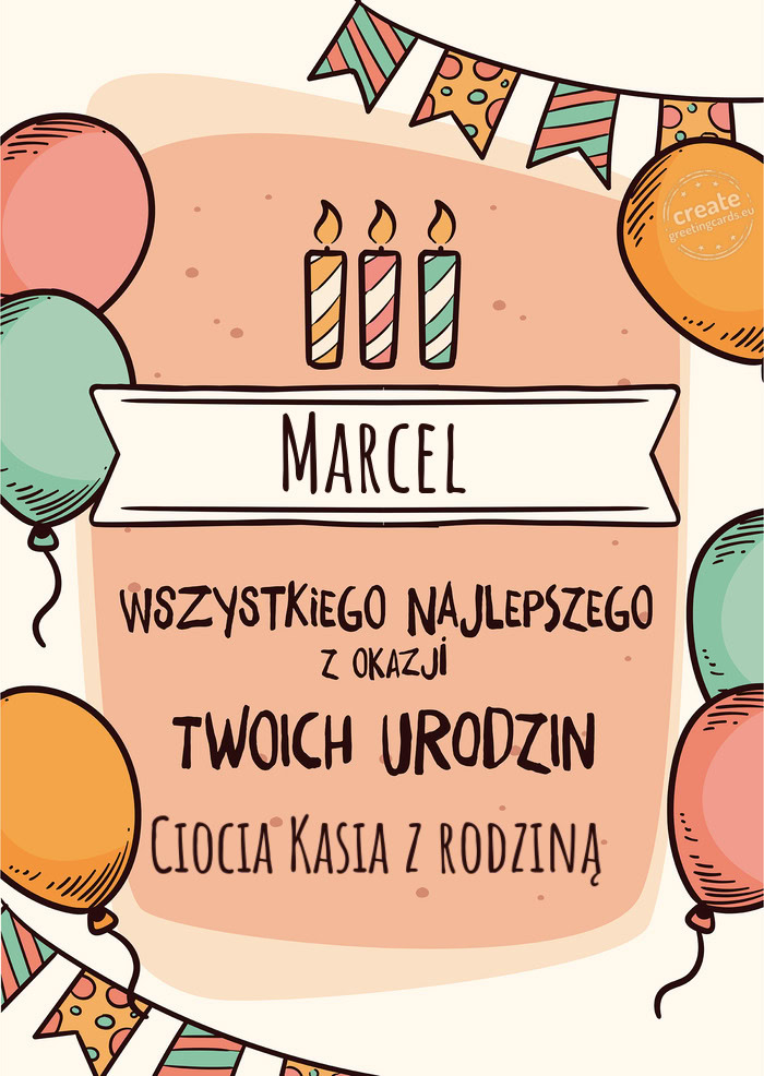 Marcel Wszystkiego Najlepszego z okazji Twoich urodzin Ciocia Kasia z rodziną