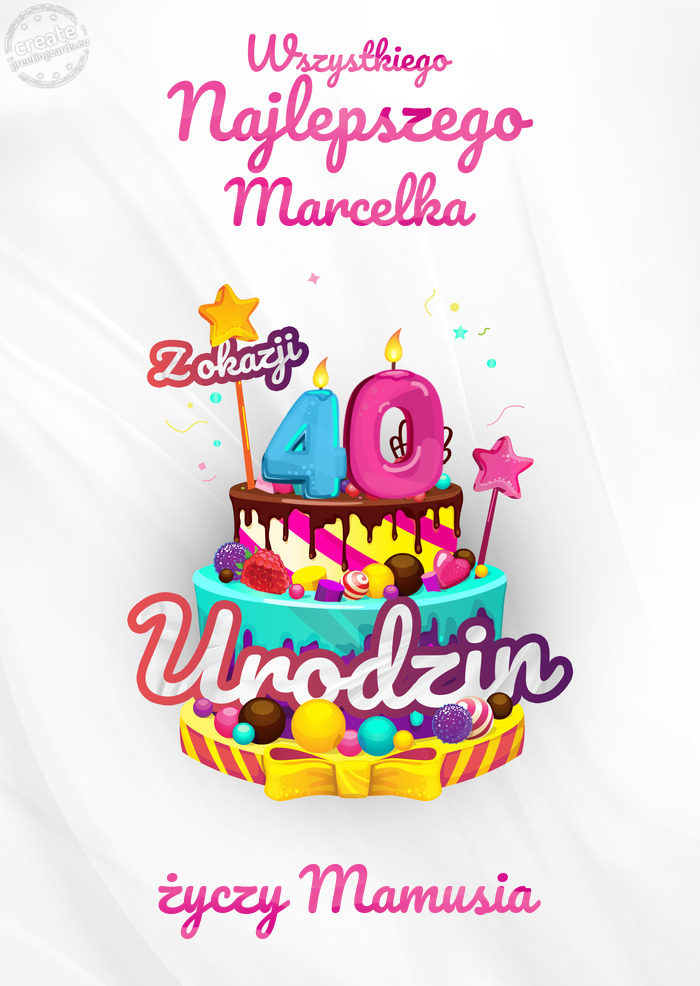 Marcelka, Wszystkiego najlepszego z okazji 40 urodzin Mamusia