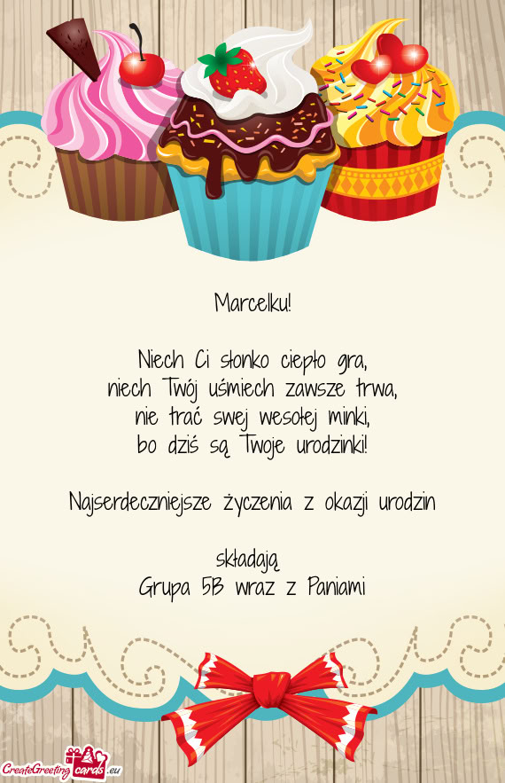 Marcelku! Niech Ci słonko ciepło gra