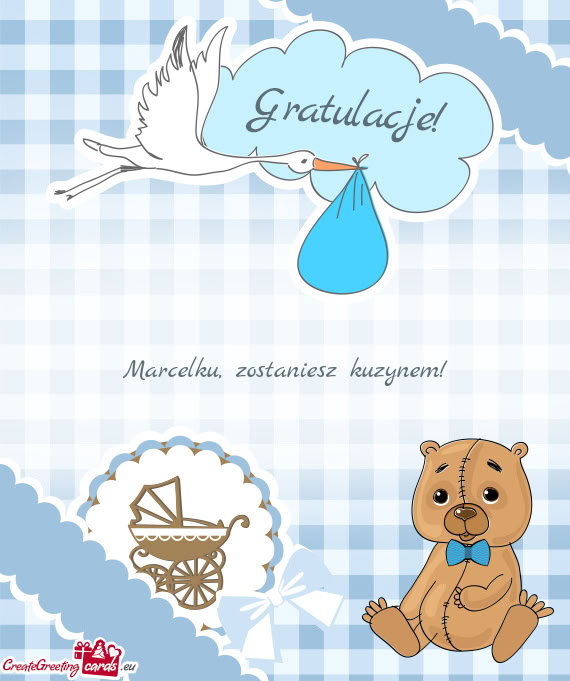 Marcelku, zostaniesz kuzynem