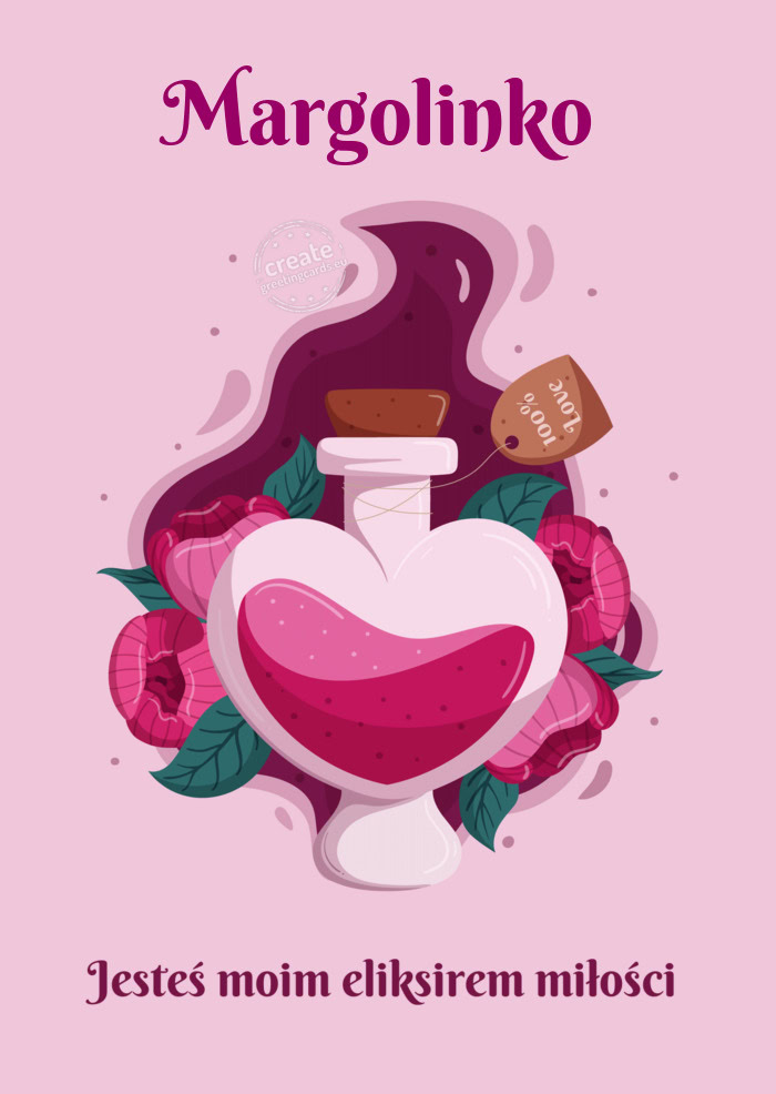 Margolinko Jesteś moim eliksirem miłości