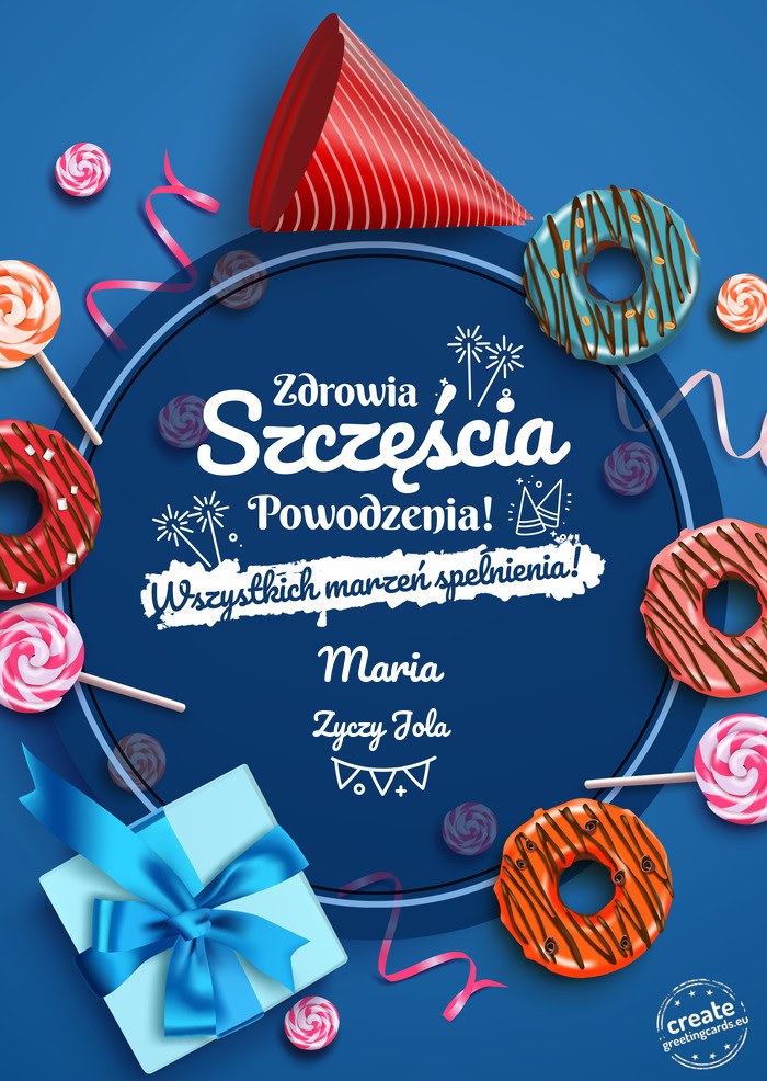 Maria Zdrowia szczęścia powodzenia Zyczy Jola
