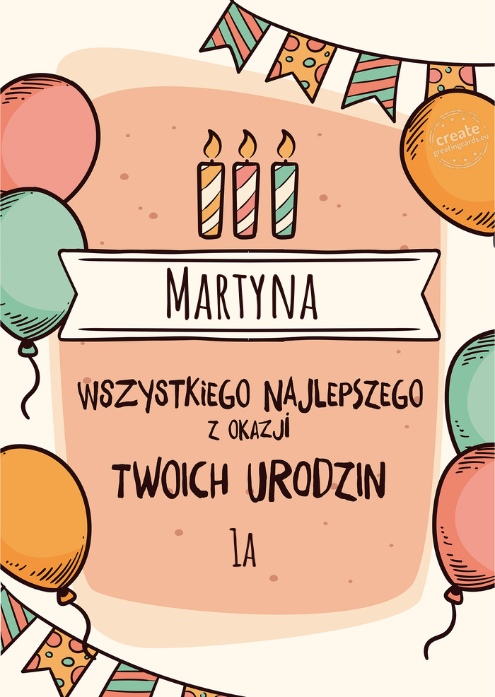 Martyna Wszystkiego Najlepszego z okazji Twoich urodzin 1a