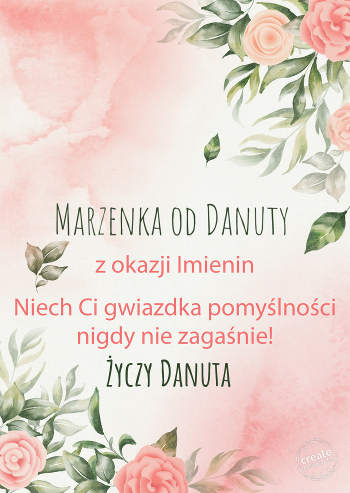 Marzenka od Danuty Z okazji imienin, wszystkiego najlepszego Danuta