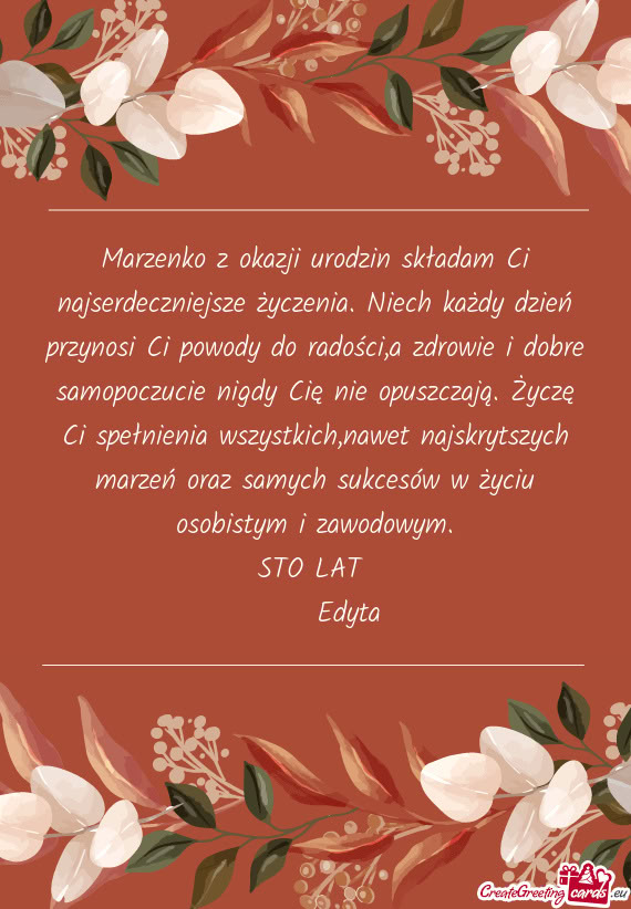 Marzenko z okazji urodzin składam Ci najserdeczniejsze życzenia. Niech każdy dzień przynosi Ci p