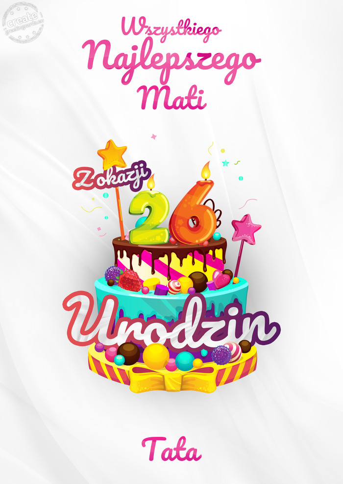 Mati, Wszystkiego najlepszego z okazji 26 urodzin Tata