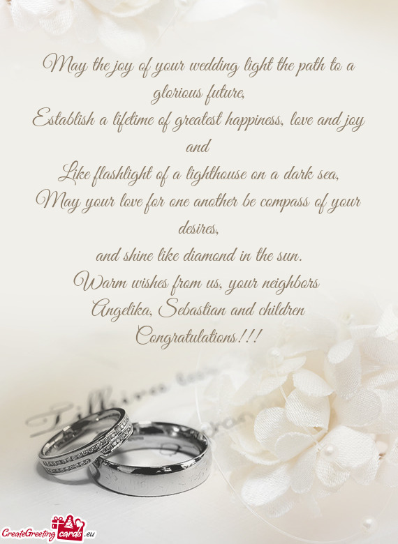May the joy of your wedding light the path to a glorious future