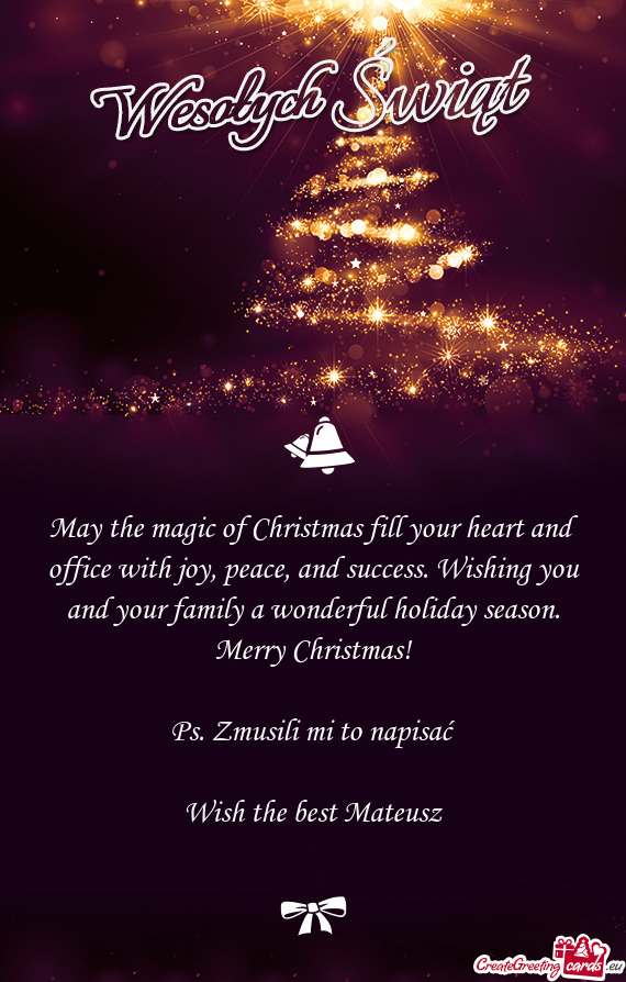 May the magic of Christmas fill your heart and office with joy, peace, and success. Wishing you and