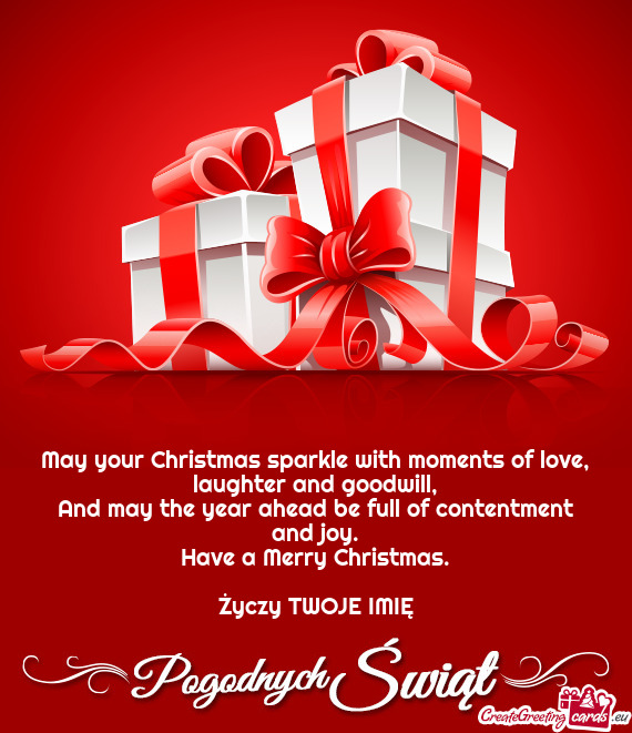 May your Christmas sparkle with moments of love, laughter and goodwill