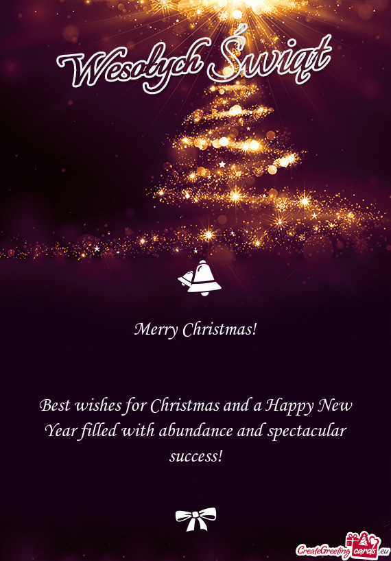 Merry Christmas!
 
 
 Best wishes for Christmas and a Happy New Year filled with abundance and spect