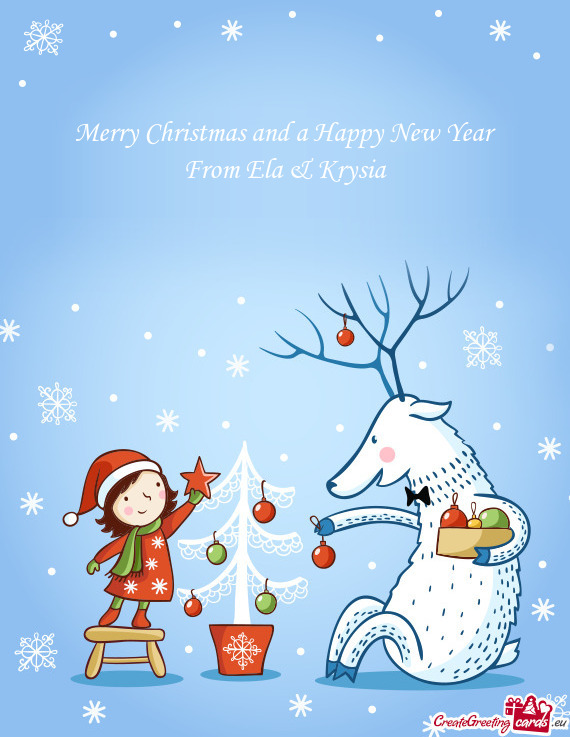 Merry Christmas and a Happy New Year From Ela & Krysia