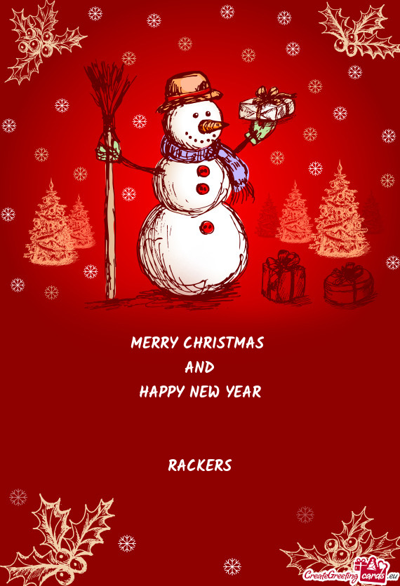 MERRY CHRISTMAS AND HAPPY NEW YEAR  RACKERS