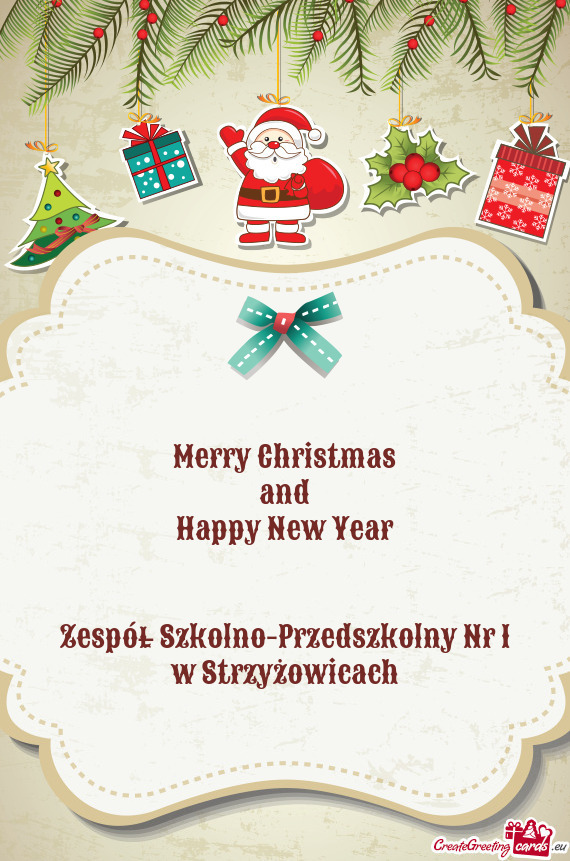 Merry Christmas and Happy New Year  Zespół Szkolno-Przedszkolny Nr 1 w Strzyżowicach