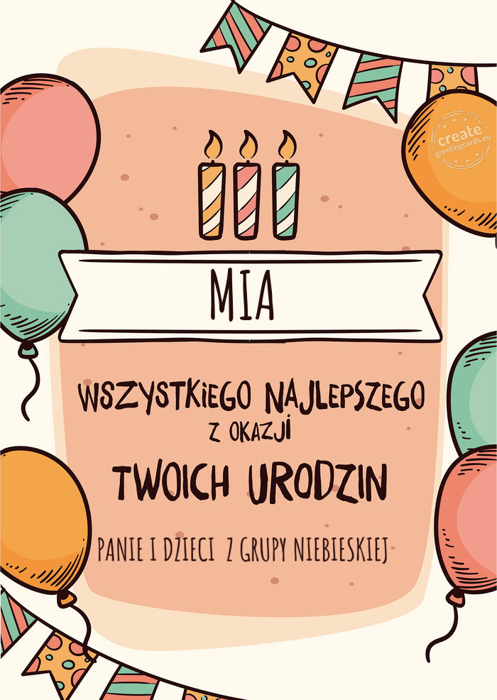 MIA Wszystkiego Najlepszego z okazji Twoich urodzin PANIE I DZIECI Z GRUPY NIEBIESKIEJ