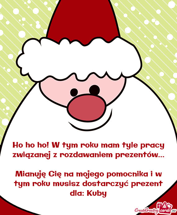 Mianuję Cię na mojego pomocnika i w tym roku musisz dostarczyć prezent dla: Kuby
