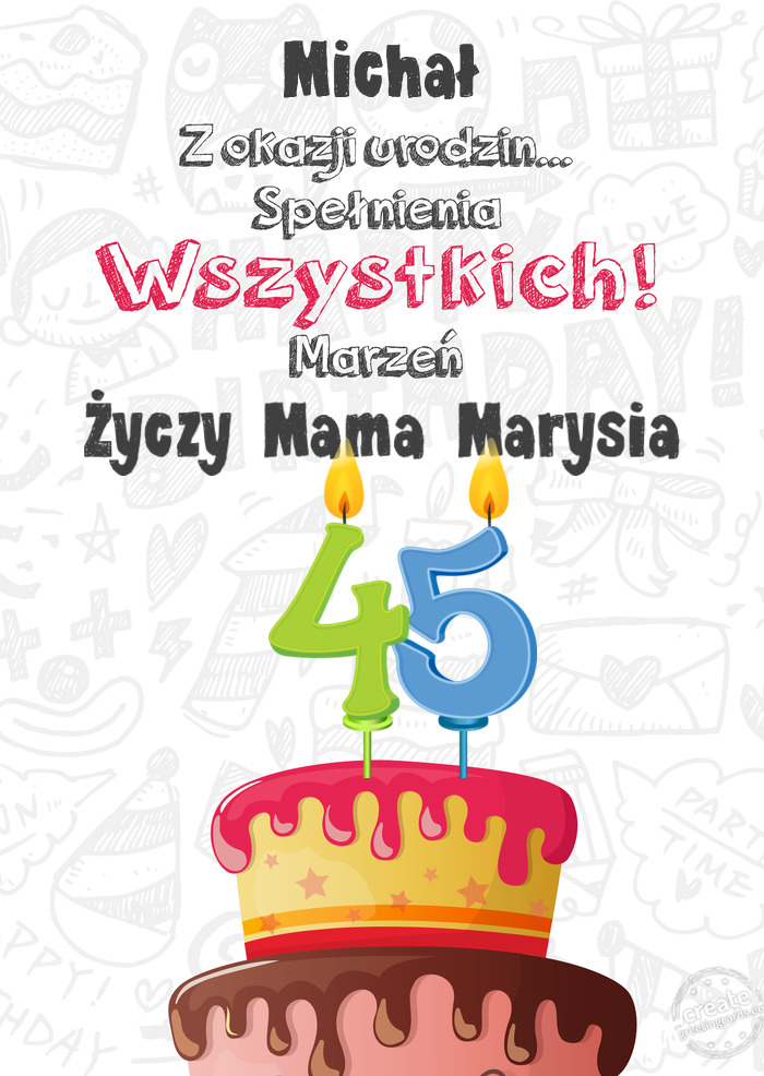 Michał Kartka z okazji 45 urodzin, Mama Marysia