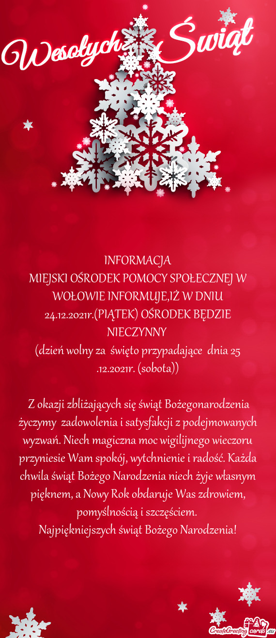 MIEJSKI OŚRODEK POMOCY SPOŁECZNEJ W WOŁOWIE INFORMUJE,IŻ W DNIU 24.12.2021r.(PIĄTEK) OŚRODEK B