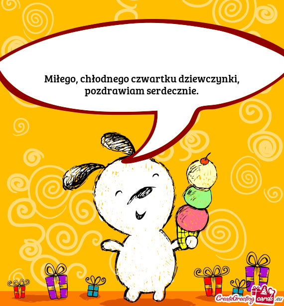 Miłego, chłodnego czwartku dziewczynki, pozdrawiam serdecznie