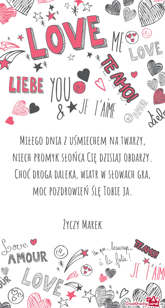 Miłego dnia z uśmiechem na twarzy,  niech promyk słońca Cię dzisiaj