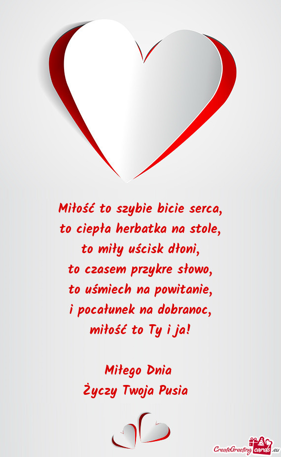 Miłość to Ty i ja! Miłego Dnia Twoja Pusia🥰