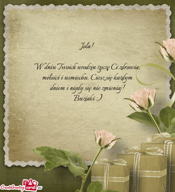 Miłości i usmiechu. Ciesz się każdym