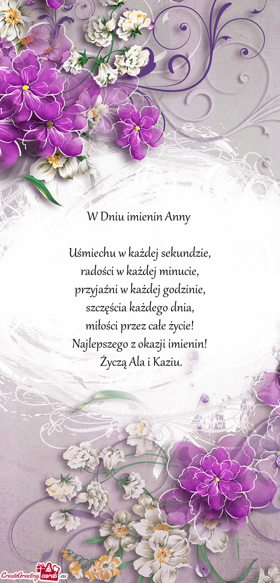 Miłości przez całe życie! Najlepszego z okazji imienin! Życzą Ala i Kaziu