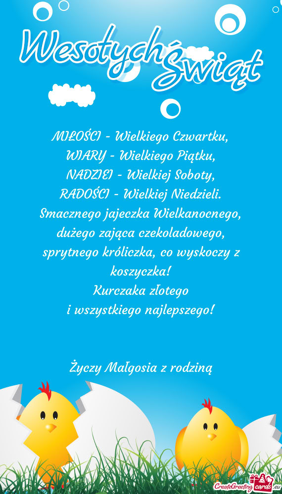 MIŁOŚCI - Wielkiego Czwartku,  WIARY - Wielkiego Piątku,  NADZIEI -