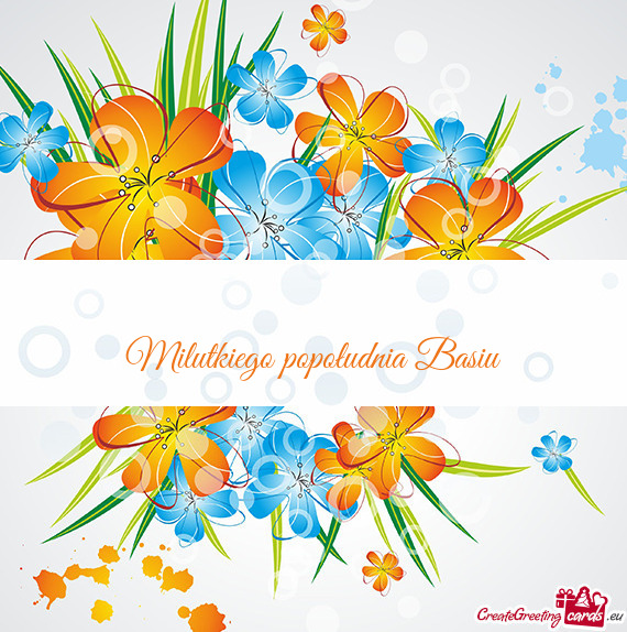 Milutkiego popołudnia Basiu