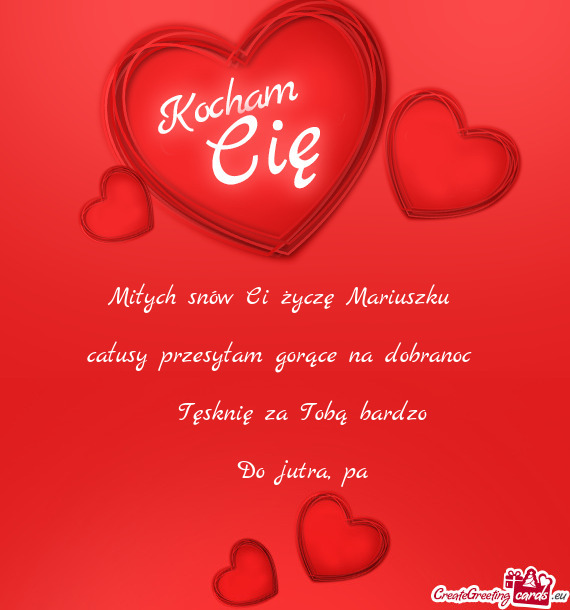 Miłych snów Ci życzę Mariuszku