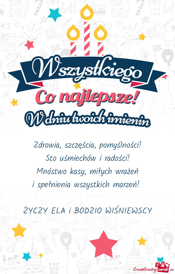 Miłych wrażeń i spełnienia wszystkich marzeń!  ELA i BODZIO WIŚNIEWSCY