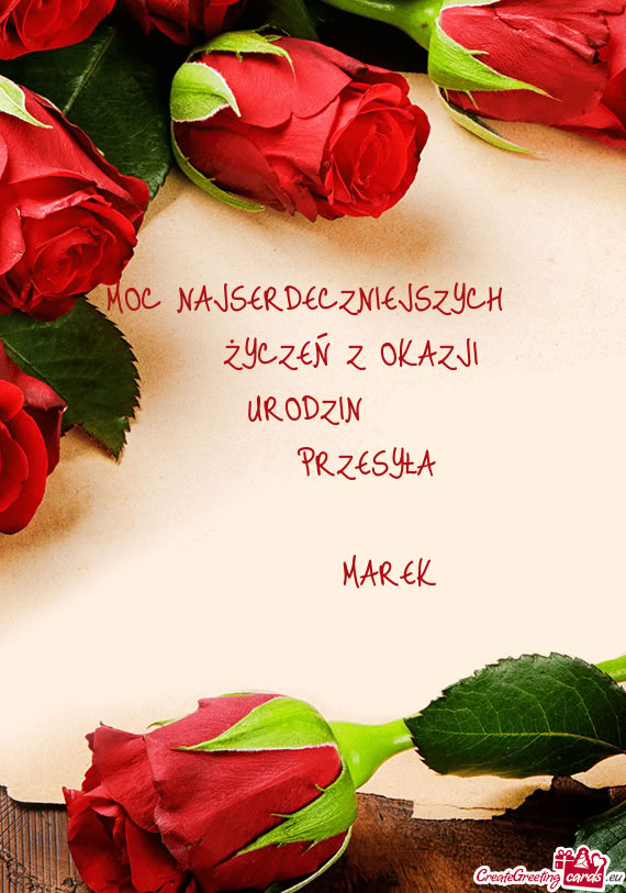 MOC NAJSERDECZNIEJSZYCH        ŻYCZEŃ Z OKAZJI URODZIN           PRZESYŁA