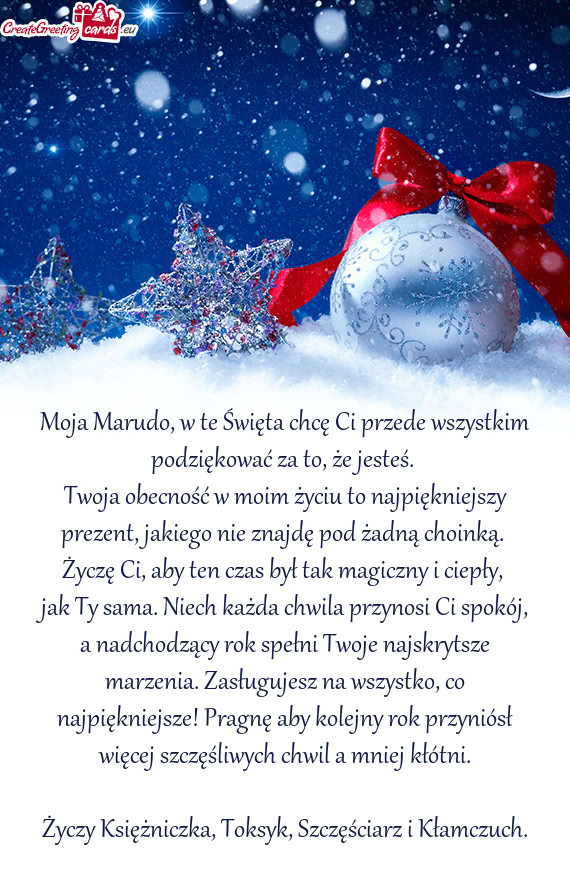 Moja Marudo, w te Święta chcę Ci przede wszystkim podziękować za to, że jesteś