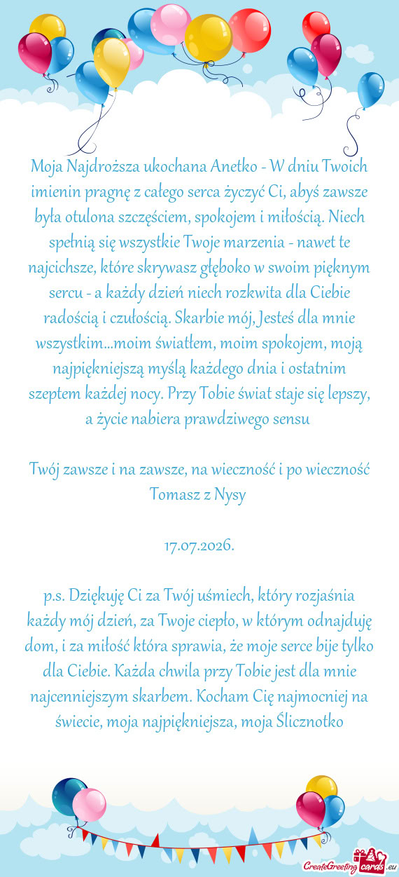 Moja Najdroższa ukochana Anetko - W dniu Twoich imienin pragnę z całego serca życzyć Ci, abyś