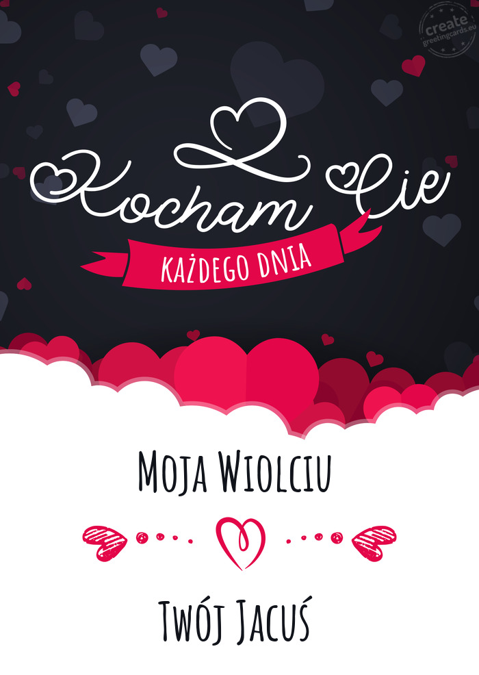 Moja Wiolciu Kocham Cię Każdego Dnia Twój Jacuś