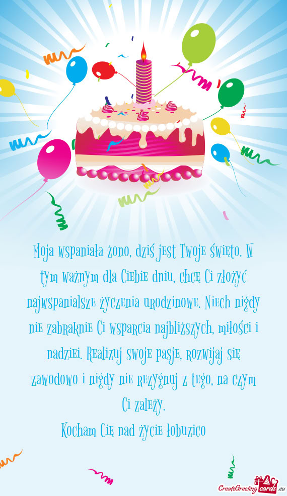 Moja wspaniała żono, dziś jest Twoje święto. W tym ważnym dla Ciebie dniu, chcę Ci złożyć