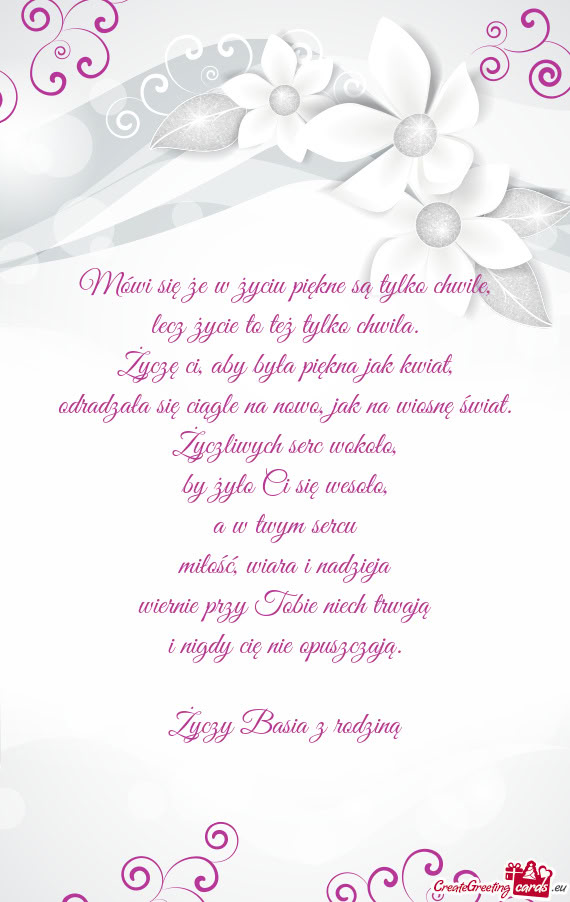 Mówi się że w życiu piękne są tylko chwile,  lecz życie to też tylko