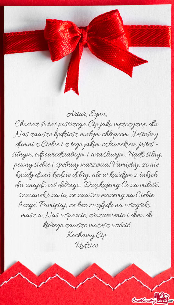 My dumni z Ciebie i z tego jakim człowiekiem jesteś - silnym, odpowiedzialnym i wrażliwym. Bądź