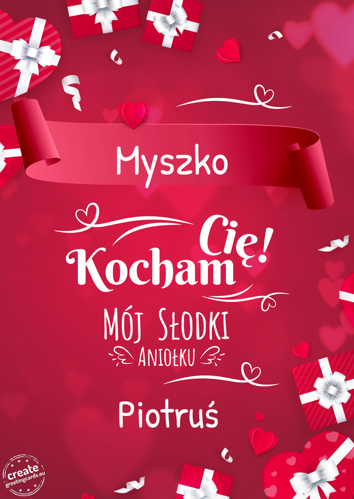 Myszko Kocham Cię Piotruś