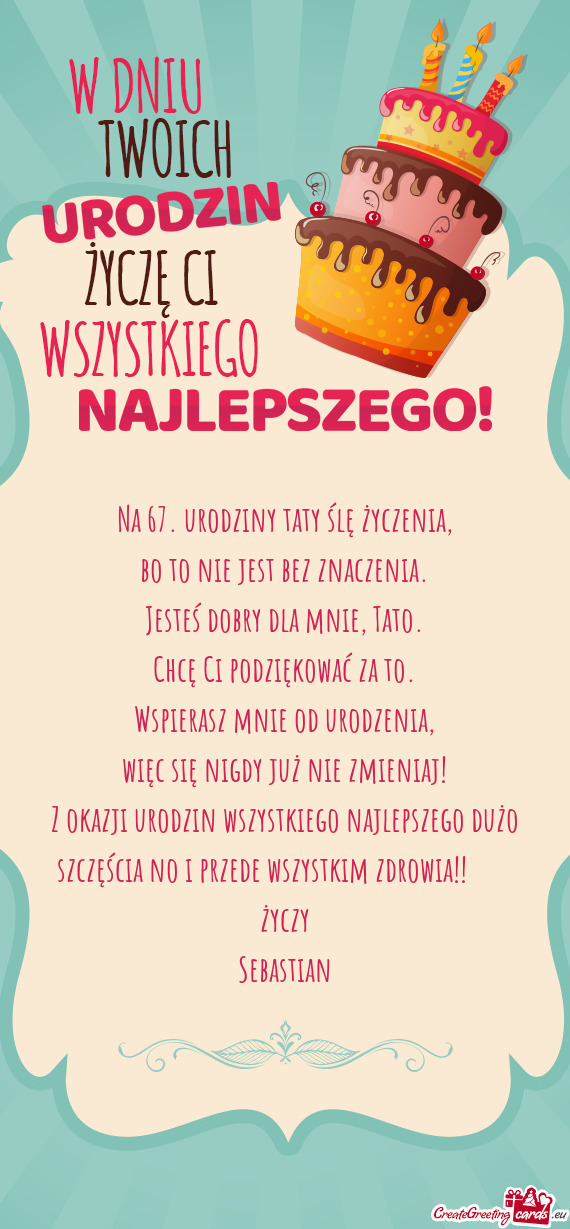 Na 67. urodziny taty ślę życzenia