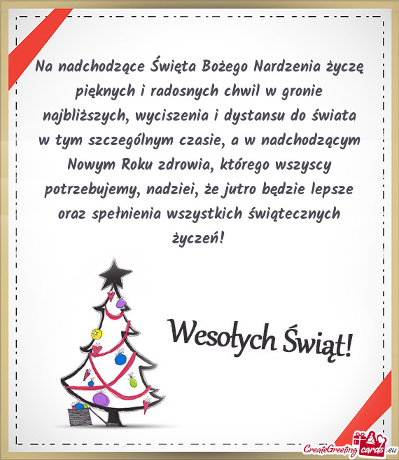 Na nadchodzące Święta Bożego Nardzenia życzę pięknych i radosnych chwil w gronie najbliższyc