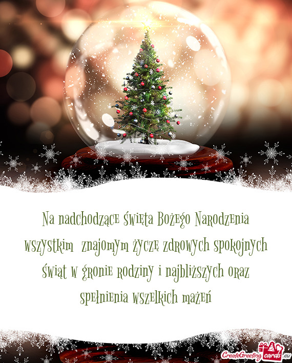 Na nadchodzące święta Bożego Narodzenia wszystkim znajomym życzę zdrowych spokojnych świąt