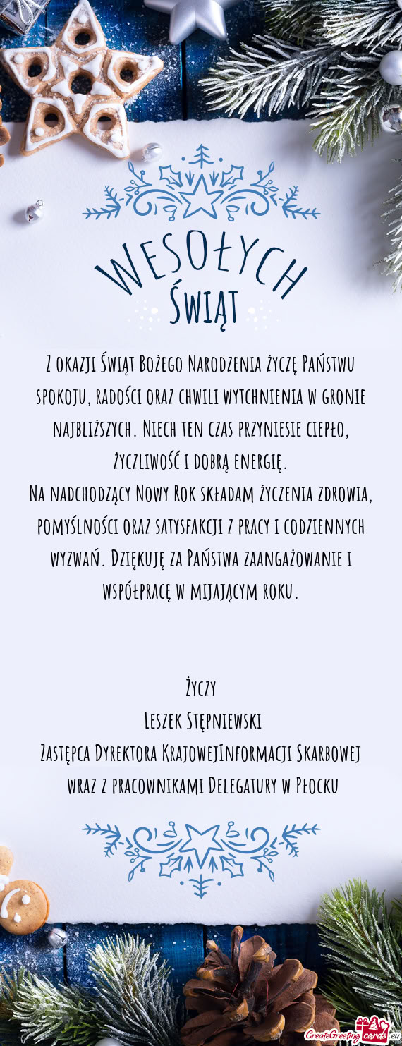 Na nadchodzący Nowy Rok składam życzenia zdrowia, pomyślności oraz satysfakcji z pracy i codzie