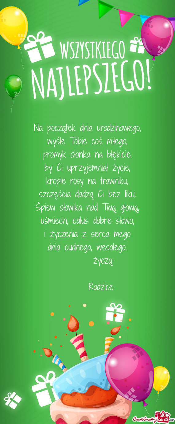 Na początek dnia urodzinowego,  wyśle Tobie coś miłego,  promyk słonka na