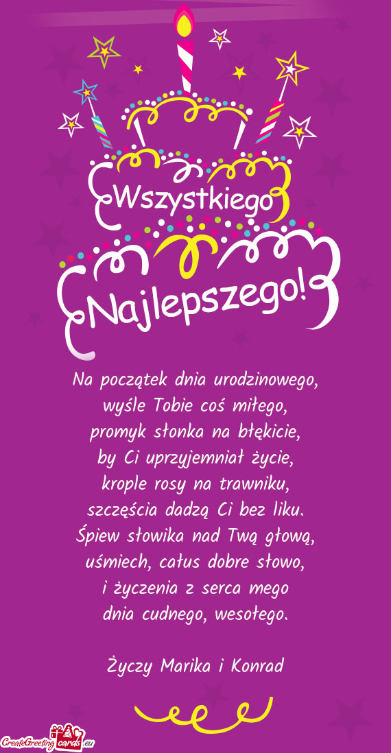 Na początek dnia urodzinowego,  wyśle Tobie coś miłego,  promyk słonka na